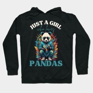 Panda Lover: Just a girl who loves pandas Hoodie